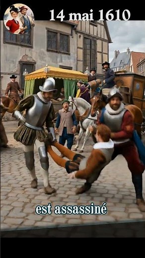 14 mai 1610 | Le roi Henri IV est assassiné par Ravaillac