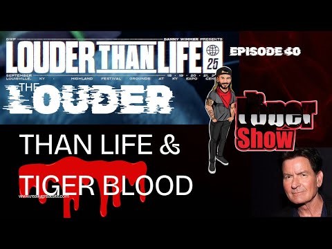 Episode 40: Louder Than Life Recap & Tiger Blood!!