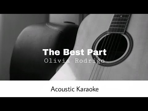 Olivia Rodrigo - The Best Part (HSMTMTS | Disney+) (Acoustic Karaoke)