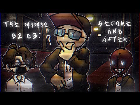 Roblox The Mimic Book 2: Chapter 3 - before and after testing