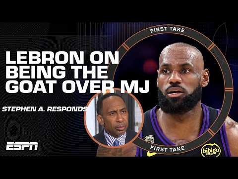 Stephen A. RESPONDS to LeBron's comments on being the GOAT over Michael Jordan 🗣️ | First Take
