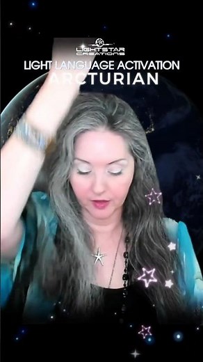 Arcturian Light Language Global Activation🌍👽✨ By Lightstar