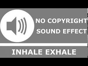 Inhale Exhale | No Copyright Sound Effect