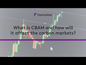 Fastmarkets Carbon interview: What is CBAM and how will it affect the carbon markets?