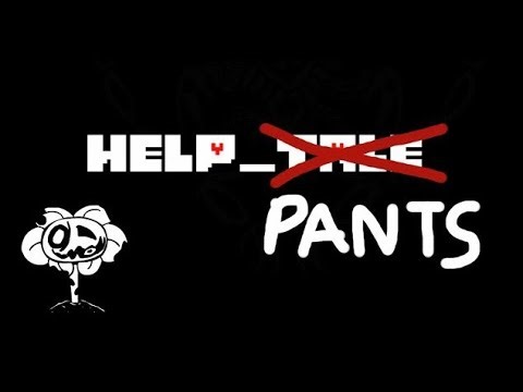 (REUPLOAD, READ DESC) HELP_PANTS - Normal Ending