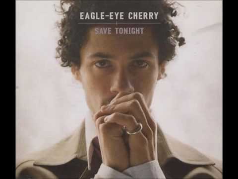 Eagle Eye Cherry - Save Tonight (1997)