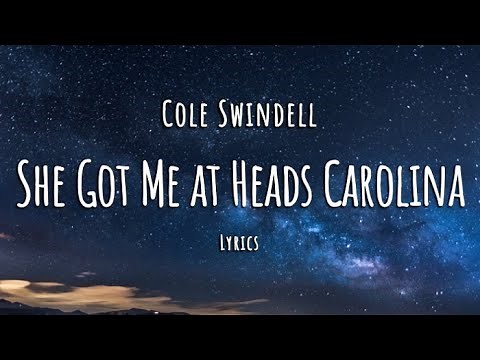 Cole Swindell - She Had Me at Heads Carolina (Lyrics)