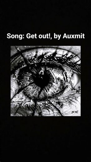 Get out!, By Auxmit #getout #music #song #auxmit
