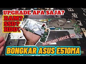 CAN I UPGRADE RAM, HDD, AND SSD ON AN ASUS E510MA LAPTOP? | HOW TO DISASSEMBLY AN ASUS E510MA NOT...