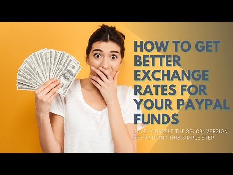 How to Get Higher Exchange Rates on Paypal