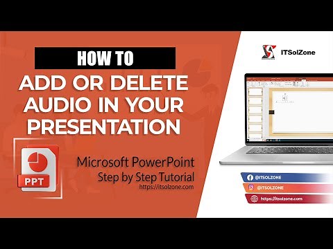 How to Add or Delete Audio in Your PowerPoint Presentation | Step By Step | Tutorial | ITSolZone