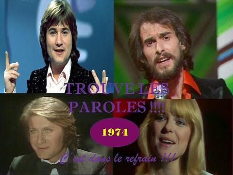 Trouve les paroles [Année 1974 ♪♪♪] "C'est dans le refrain !!!"