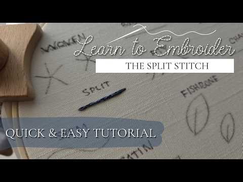 Split Stitch: Easy, Quick Tutorial- Hand Embroidery Stitches for Beginners