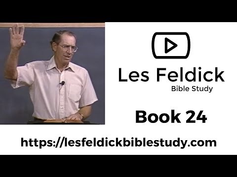 Les Feldick Bible Study | Through the Bible w/ Les Feldick Book 24