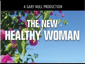 The New Healthy Woman with host Gary Null