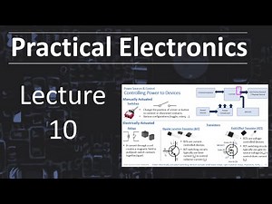 Practical Electronics - Lecture 10