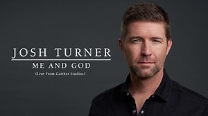 Josh Turner - Me And God (Live From Gaither Studios / Audio)