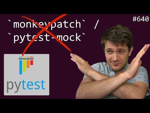 I won't use `monkeypatch` or `pytest-mock`