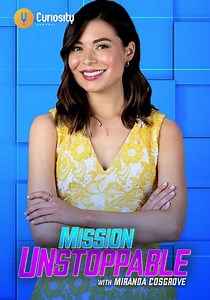 Mission Unstoppable with Miranda Cosgrove - streaming