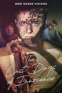 New Queer Visions: The Last Days of Innocence - Watch Online