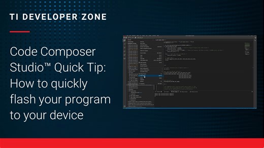 Code Composer Studio™ Quick Tip: How to quickly flash your program to your device | Video | TI.com