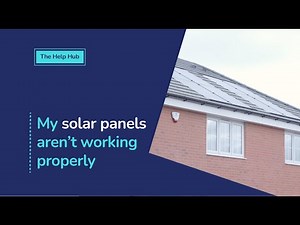 My solar panels aren't working properly - The Help Hub