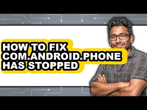 How to Fix Com.android.phone Has Stopped - Step by Step