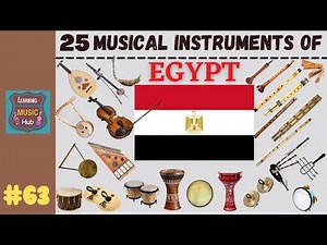 25 MUSICAL INSTRUMENTS OF EGYPT | LESSON #63 | LEARNING MUSIC HUB
