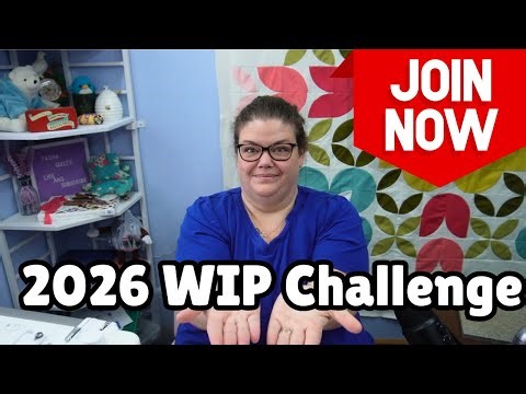 Your Unfinished Quilts are Calling | 2026 WIP Challenge