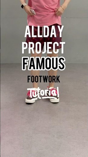 ALLDAY PROJECT FAMOUS footwork tutorial | 올데이프로젝트 챌린지 스텝 배우기
