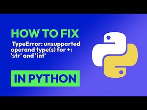 How to fix TypeError: unsupported operand type(s) for +: 'str' and 'int' in Python