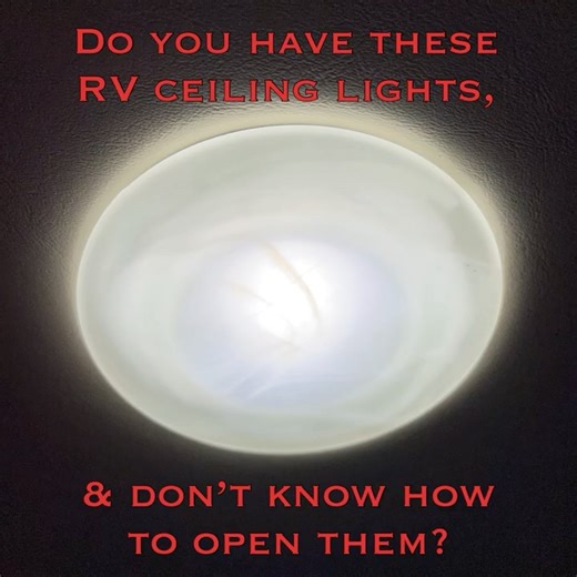 Do you have these RV ceiling lights, & don’t know how to open them? Love RV Glamping
