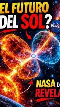 El Impactante Futuro del Sol 😱 NASA Lo Revela