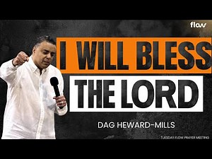 I Will Bless The Lord | FLOW LIVE Prayer Meeting | S11•E08 | Dag Heward-Mills | Tues 26th Aug 2025