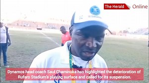 Dynamos head coach Saul Chaminuka has highlighted the deterioration of Rufaro Stadium’s playing surface and called for its suspension. 📹: Don Makanyanga | The Herald-Zimbabwe