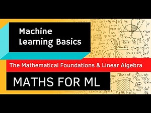 01 02 Machine learning Basics (The mathematical foundations and linear algebra)