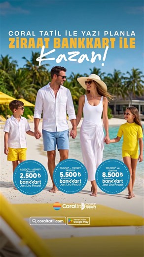 Plan your summer with Coral Tatil, turn your vacation plans into savings with Ziraat Bankkart!
