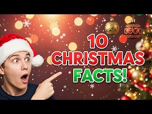 10 Christmas Facts That Will Surprise You