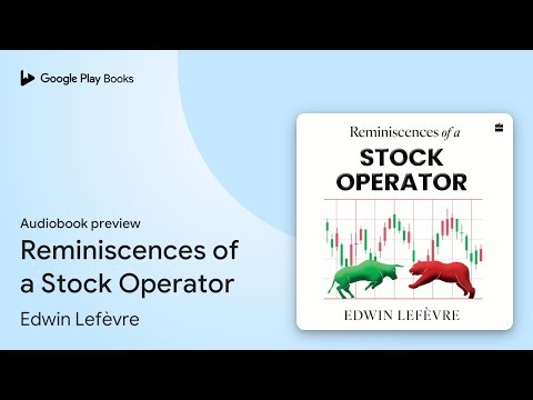 Reminiscences of a Stock Operator by Edwin Lefèvre · Audiobook preview