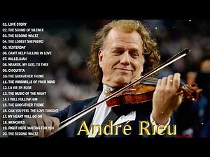 The Best of André Rieu 💖André Rieu Greatest Hits full Abum 💖
