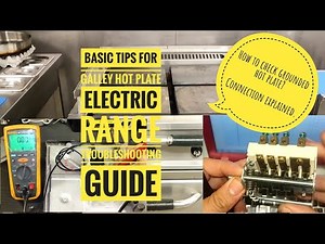 Basic Tips for Galley Hot plate / Electric Range Troubleshooting guide