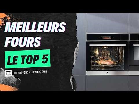 Fours encastrables - Top 4 des meilleurs modèles [Guide d'achat 2025]