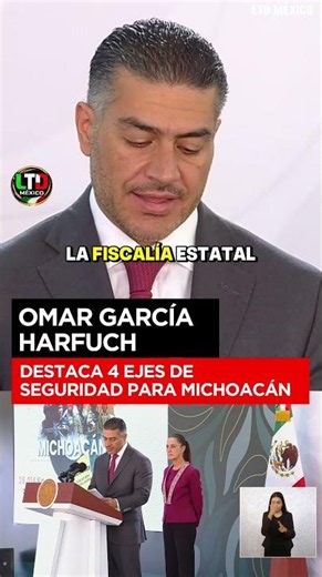 OMAR GARCÍA HARFUCH HIGHLIGHTS 4 SECURITY AXES FOR MICHOACÁN #Security