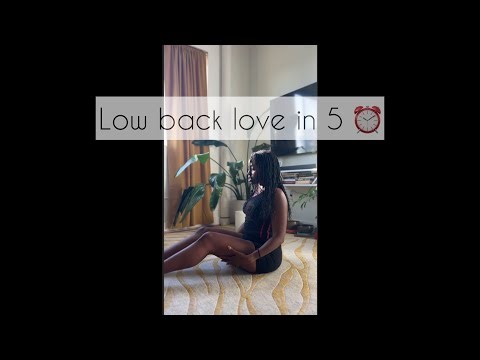 Low back love in 5 → gentle back stretches
