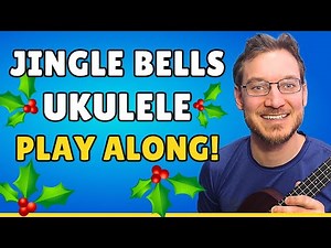 Jingle Bells Ukulele Tutorial! Chords + Strumming Pattern