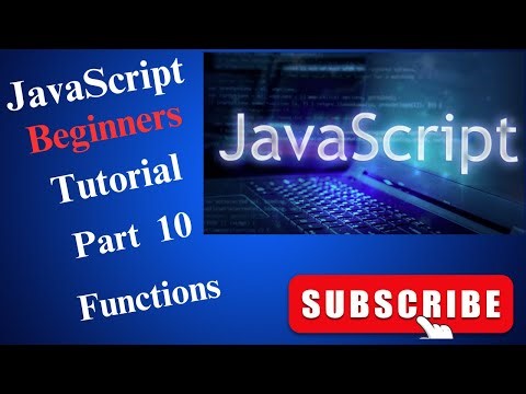 JavaScript beginners tutorial Part 10 - Functions