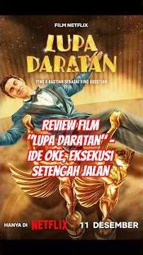 Review Film "Lupa Daratan" - Ide Oke, Eksekusi Setengah Jalan