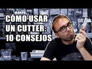 COMO USAR CORRECTAMENTE UN CUTTER: DIEZ CONSEJOS