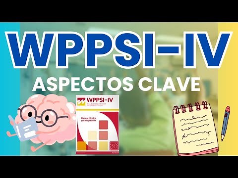 WPPSI-IV en 18 Minutos: Ficha Técnica y Aspectos Clave de la Escala Wechsler