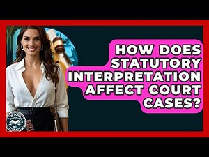 How Does Statutory Interpretation Affect Court Cases? - Law School Prep Hub